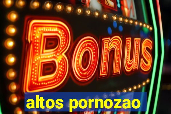 altos pornozao
